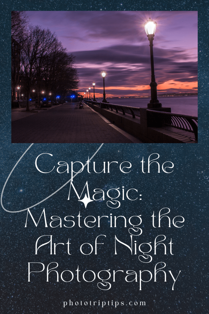 Capture the Magic Mastering the Art of Night Photography
