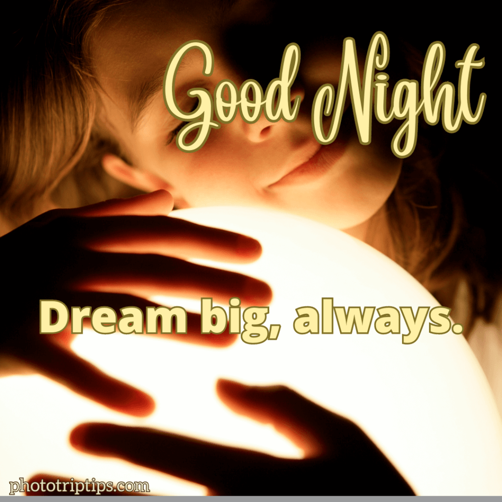 good night dream big always