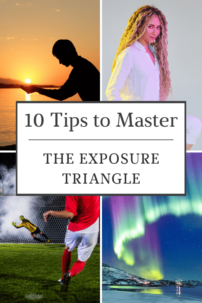 10 tips to master the exposure triangle