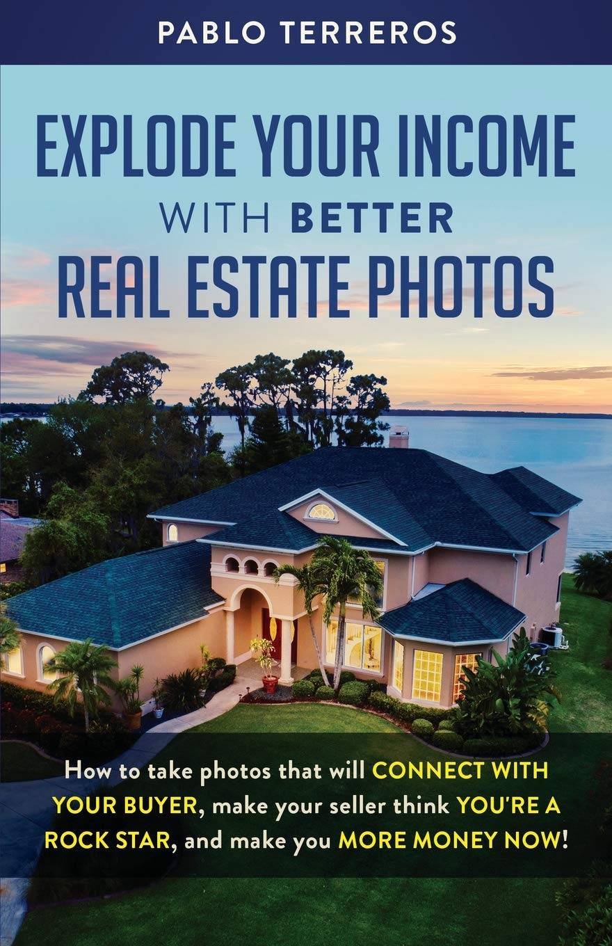 Explode Your Income with Better Real Estate Photos